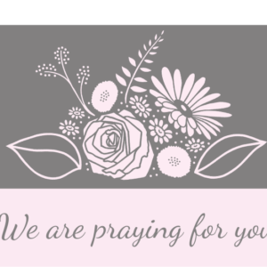 front of We Are Praying For You sympathy card